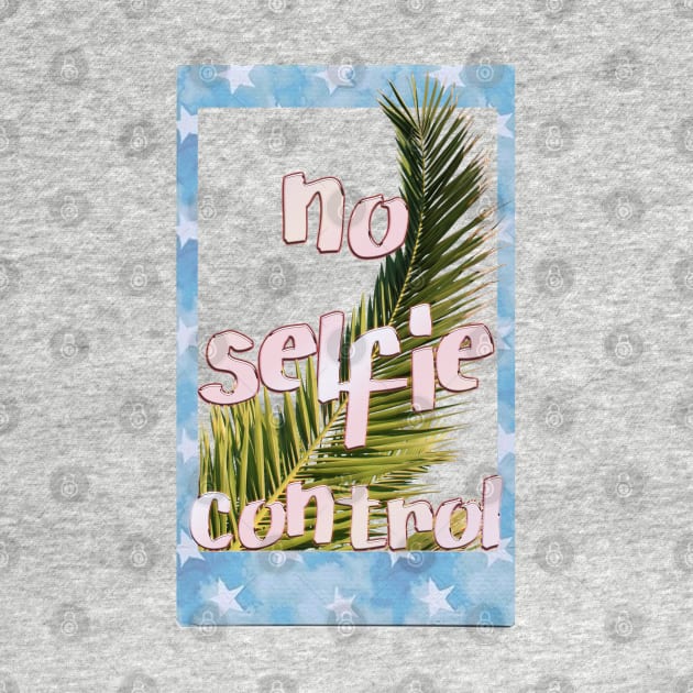 no selfie control by LanaBanana